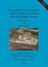 Excavation of an Enigmatic Multi-Period Site on the Isle of Portland, Dorset by Susann Palmer, Denene Reilly