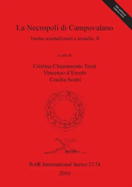 La Necropoli di Campovalano: Tombe orientalizzanti e arcaiche, II [With CDROM] by Cristina Chiaramonte Treré, Vincenzo D'Ercole, Cecilia Scotti