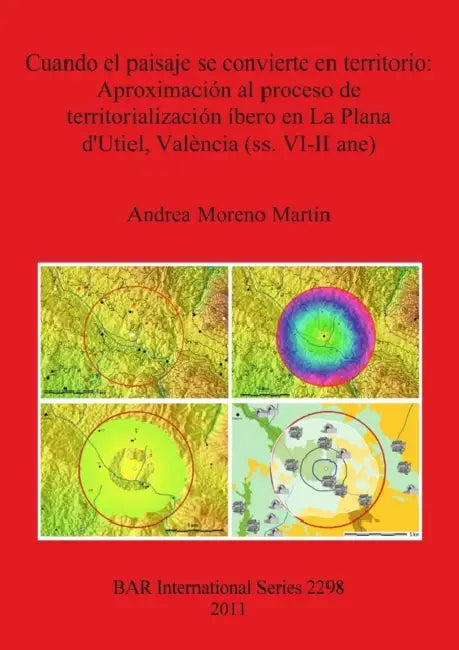 Cuando el paisaje se convierte en territorio: Aproximación al proceso de territorialización íbero en La Plana d'Utiel, València (ss. VI-II ane) by Andrea Moreno Martín