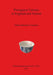 Portuguese Faience in England and Ireland by Tânia Manuel Casimiro