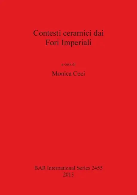 Contesti ceramici dai Fori Imperiali by Monica Ceci