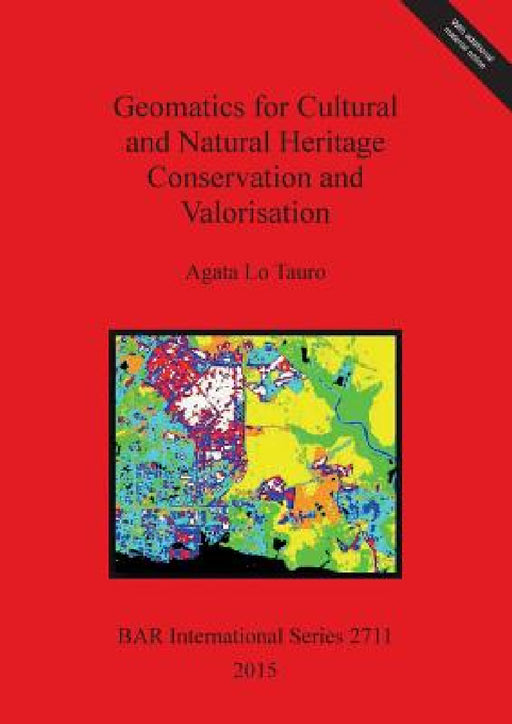 Geomatics for Cultural and Natural Heritage Conservation and Valorisation by Agata Lo Tauro