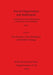 Social Organisation and Settlement, Part I: Contributions from Anthropology, Archaeology and Geography by David Green, Colin Haselgrove, Matthew Spriggs