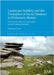 Landscape Stability and the Formation of Social Memory in Prehistoric Britain: A GIS-based study on the nature of fast and slow-changing landscapes by Dwan, Christopher