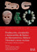 Producción, circulación e intercambio de bienes en Mesoamérica, México Virreinal y áreas vecinas: Otros enfoques y diferentes propuestas by Geiser Gerardo Martín Medina, Emiliano Ricardo Melgar Tísoc, Reyna Beatriz Solís Ciriaco