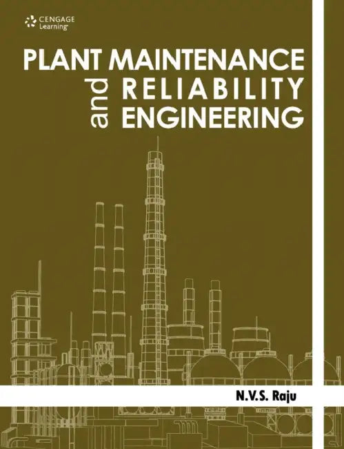 Plant Maintenance & Reliability Engineer by N V S Raju
