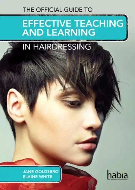 The Official Guide to Effective Teaching and Learning in Hairdressing by Elaine (Training and Educational Consultant) White