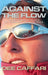 Against the Flow by Dee Caffari