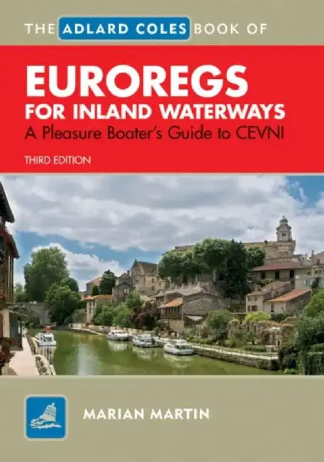 The Adlard Coles Book of EuroRegs for Inland Waterways by Marian Martin