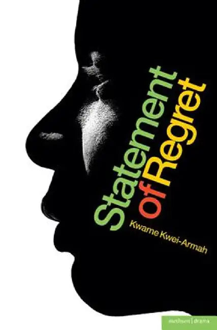 Statement of Regret by Kwame Kwei-Armah