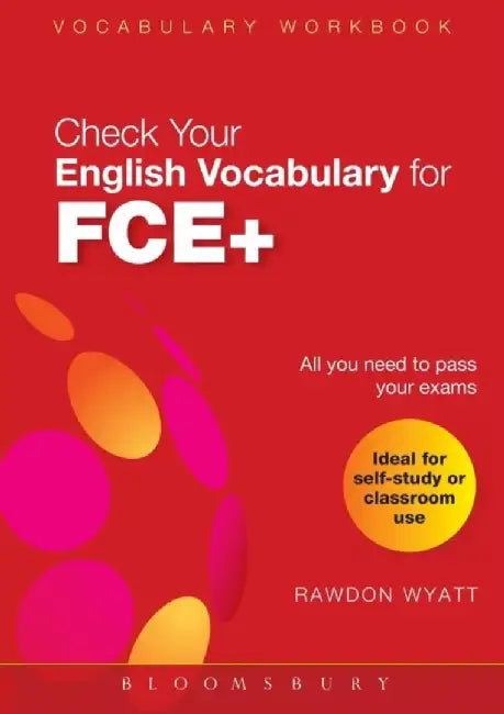 Check Your English Vocabulary for FCE+ by Arthur E. P. Brome Weigall