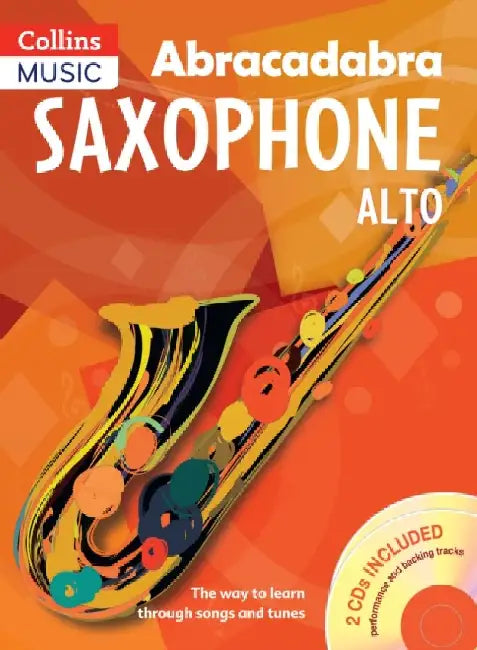 Abracadabra Saxophone (Pupil's Book + 2 CDs): The Way to Learn Through Songs and Tunes by Jonathan Rutland