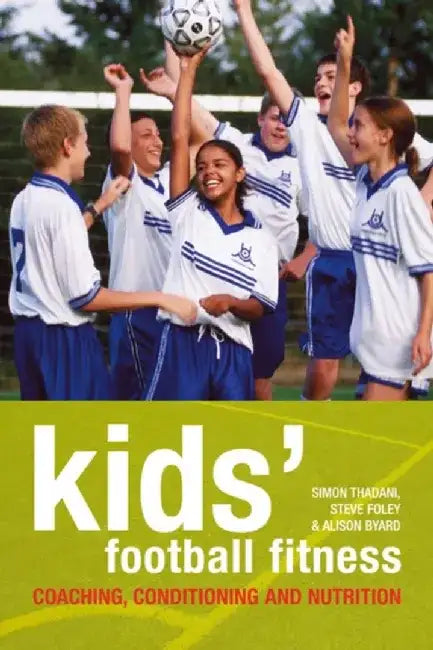 Kids' Football Fitness by Alison Byard
