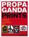 Propaganda Prints by Colin Moore