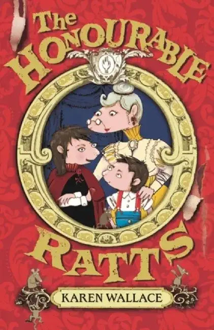 The Honourable Ratts by Karen Wallace