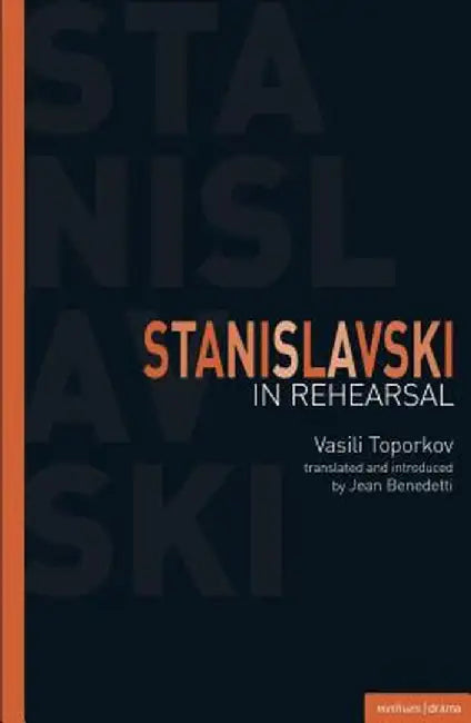 Stanislavski in Rehearsal by Vasili Toporkov