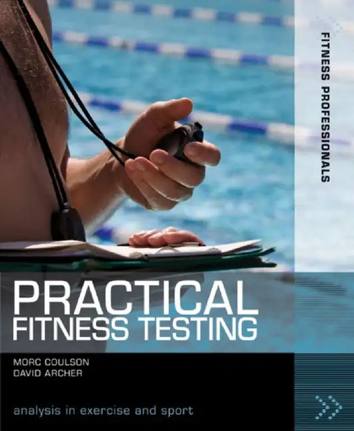 Practical Fitness Testing by Morc (University of Sunderland) Coulson
