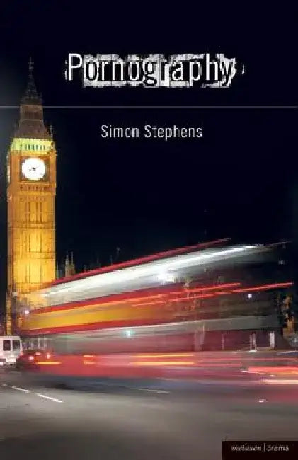 Pornography by Simon Stephens