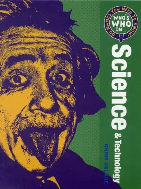 Who's Who in Science and Technology by Chris Oxlade