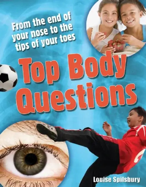 Top Body Questions by Louise Spilsbury