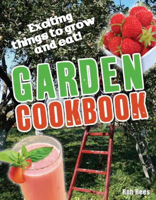 Garden Cookbook by Rob Rees