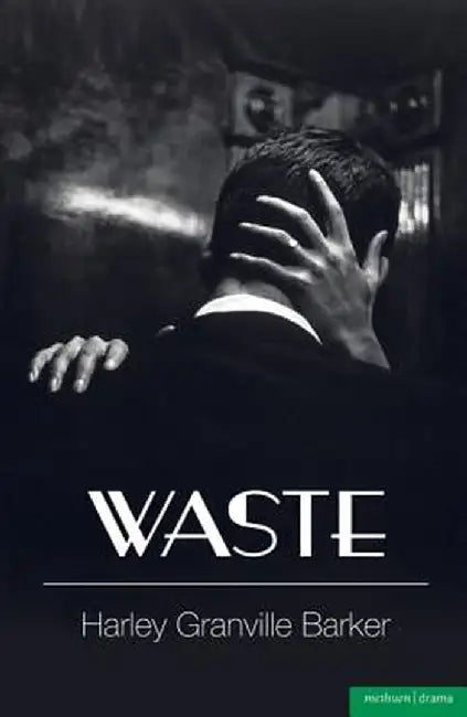 Waste by Harley Granville Granville Barker