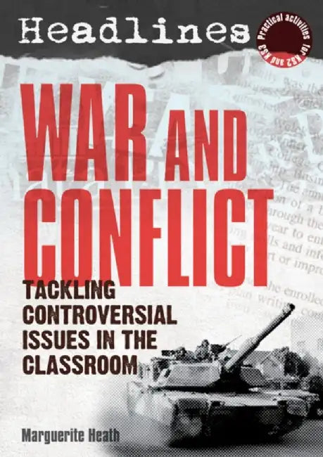 Headlines: War and Conflict by Marguerite Heath