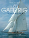 The Gaff Rig Handbook by John Leather