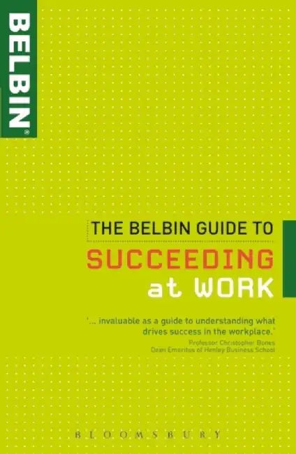 The Belbin Guide to Succeeding at Work by Kevin Eikenberry