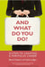 And What Do You Do? by Barrie Hopson