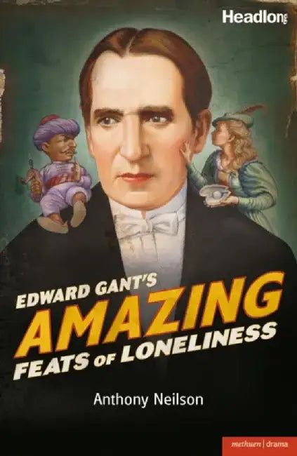 Edward Gant's Amazing Feats of Loneliness by Donald (University of Massachusetts, Amherst) Maddox