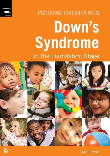 Including Children with Down's Syndrome in the Foundation Stage by Clare Beswick
