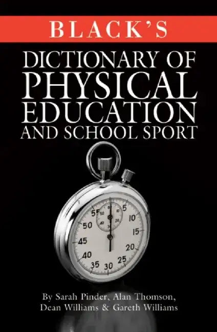 Black's Dictionary of Physical Education and School Sport by Marc Moore