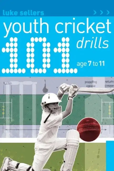 101 Youth Cricket Drills Age 7-11 by Luke Sellers