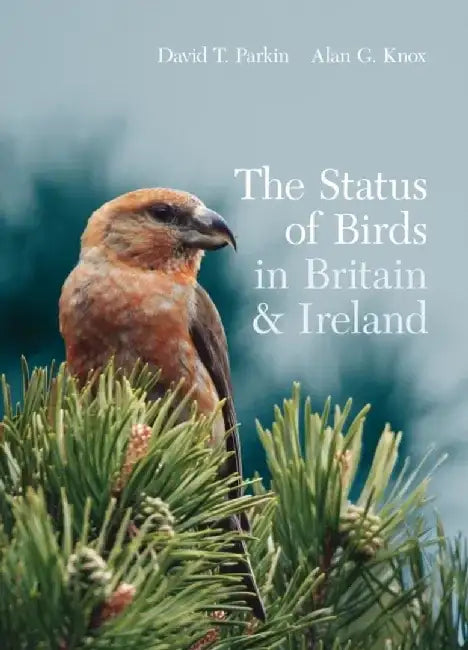 The Status of Birds in Britain and Ireland by David Parkin