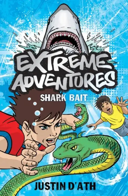 Extreme Adventures: Shark Bait by Justin D'Ath