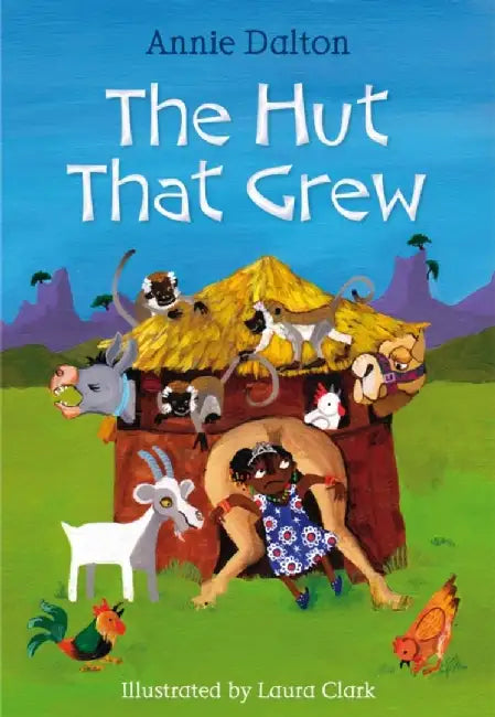 The Hut that Grew by Annie Dalton