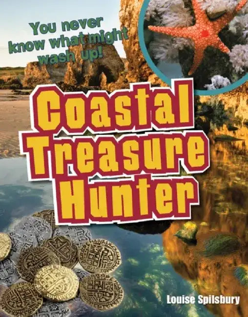 Coastal Treasure Hunter by Louise Spilsbury