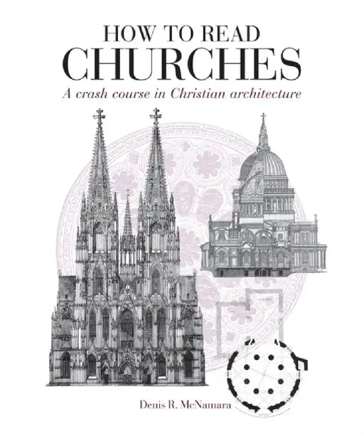 How to Read Churches by Dr Denis R. McNamara