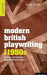 Modern British Playwriting: The 1950s-Voices, Documents, New Interpretations by David Pattie, Dr. John Bull, Sarah Bay-Cheng