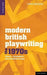 Modern British Playwriting: The 1970s-Voices, Documents, New Interpretations by Chris Megson, Richard Boon, Janelle G. Reinelt