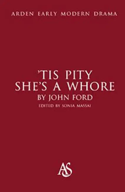 'Tis Pity She's a Whore by John Ford