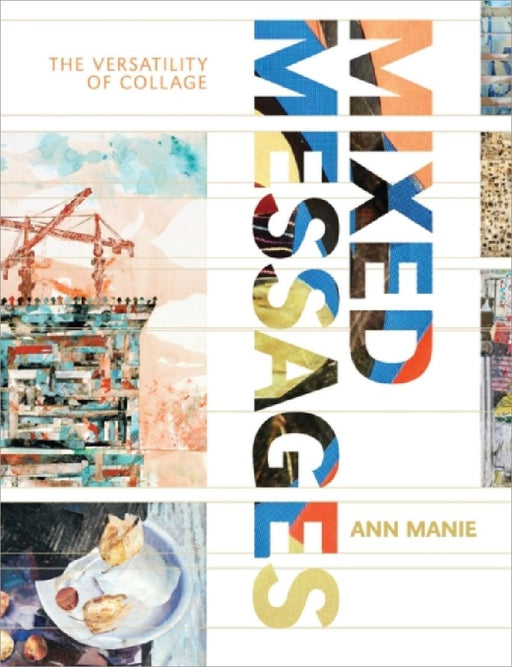 Mixed Messages: The versatility of collage by Zheming Zhang