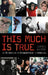 This Much Is True by James Quinn