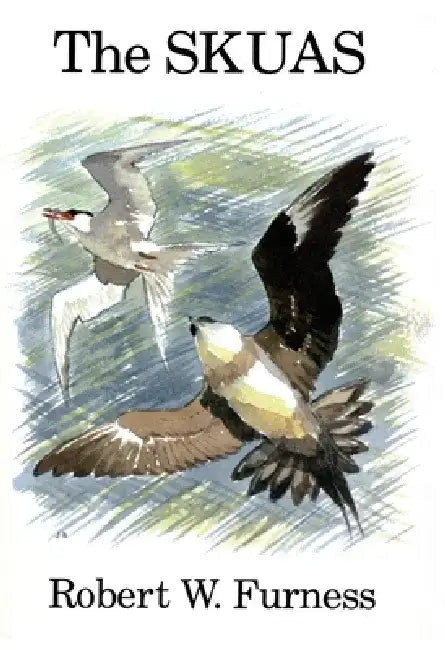 The Skuas by Robert W. Furness