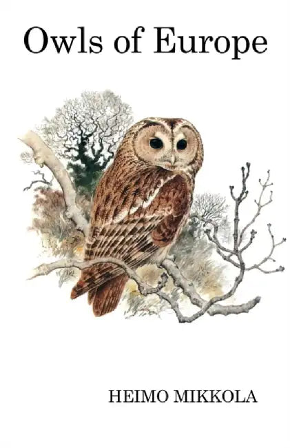 Owls of Europe by Heimo Mikkola