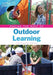 Making the Most of Outdoor Learning by Linda Thornton