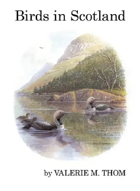 Birds in Scotland by Valerie M. Thom