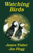 Watching Birds by James Fisher