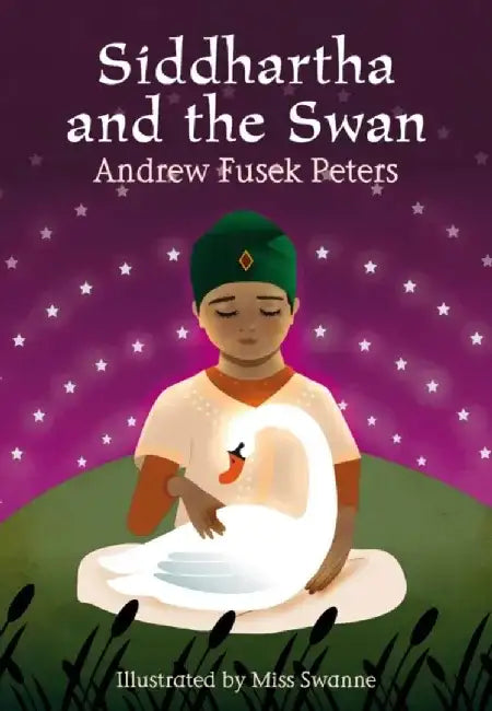 Siddhartha and the Swan by Andrew Fusek Peters